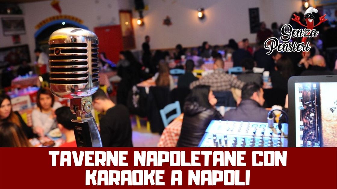 Taverne napoletane con karaoke a Napoli